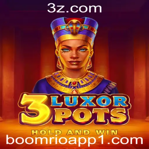 Descubra '3LuxorPots': Uma Nova Aventura no Boomrio App